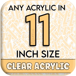 Custom Acrylic Blank-11 inch-CLEAR (size/hole/color change)