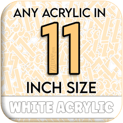 Custom Acrylic Blank-11 inch-WHITE (size/hole/color change)