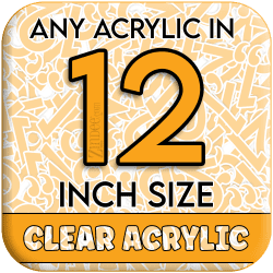 Custom Acrylic Blank-12 inch-CLEAR (size/hole/color change)