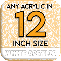 Custom Acrylic Blank-12 inch-WHITE (size/hole/color change)