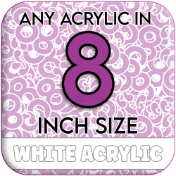 Custom Acrylic Blank-8 inch-WHITE (size/hole/color change)