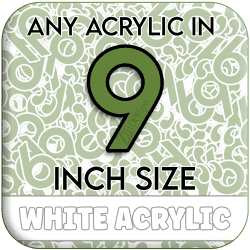 Custom Acrylic Blank-9 inch-WHITE (size/hole/color change)