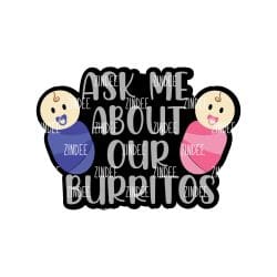 Ask Me About Our Burritos – Mini Acrylic Charm Blank (1.5") | Optional Sticker or UV DTF