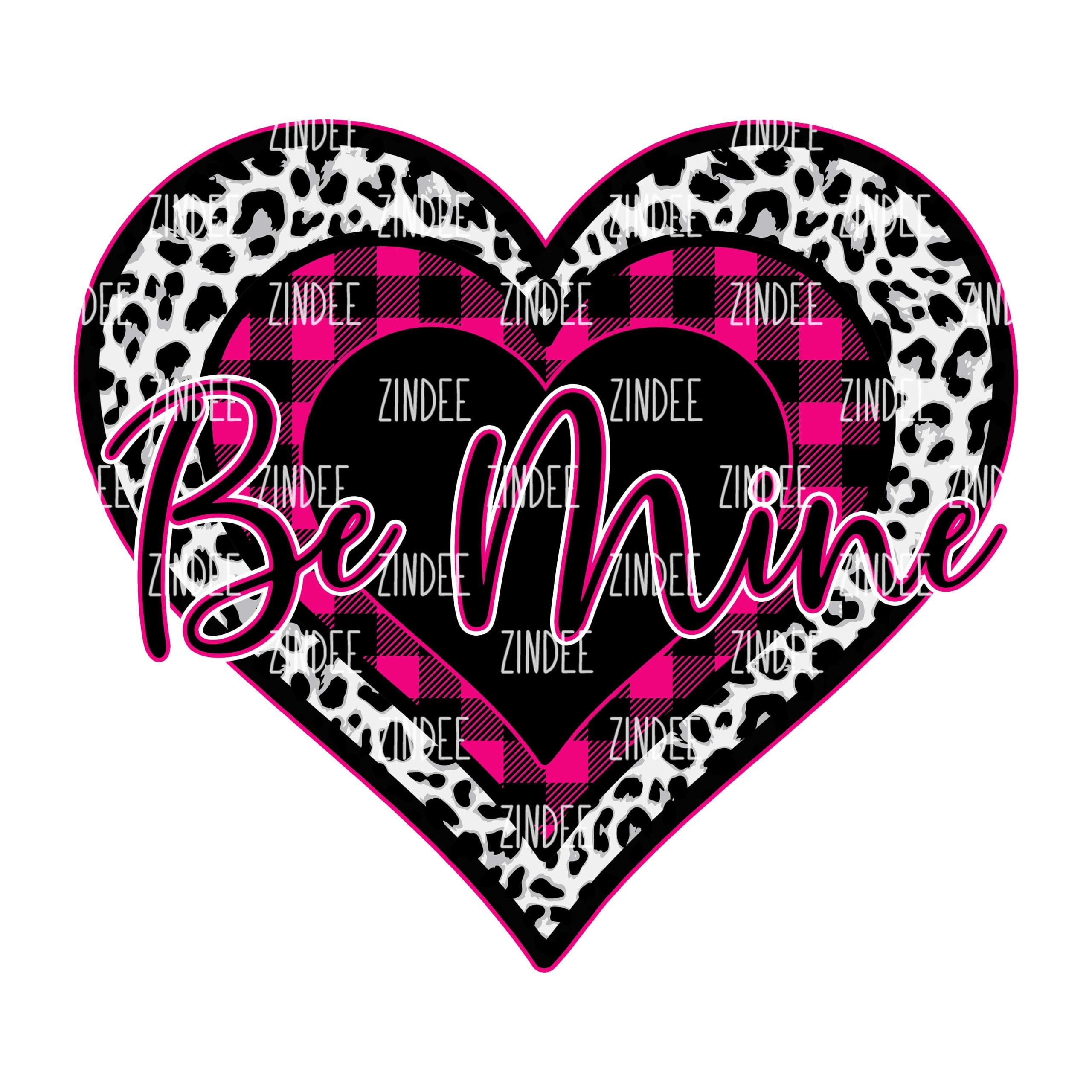 Be Mine (Sublimation Transfer)