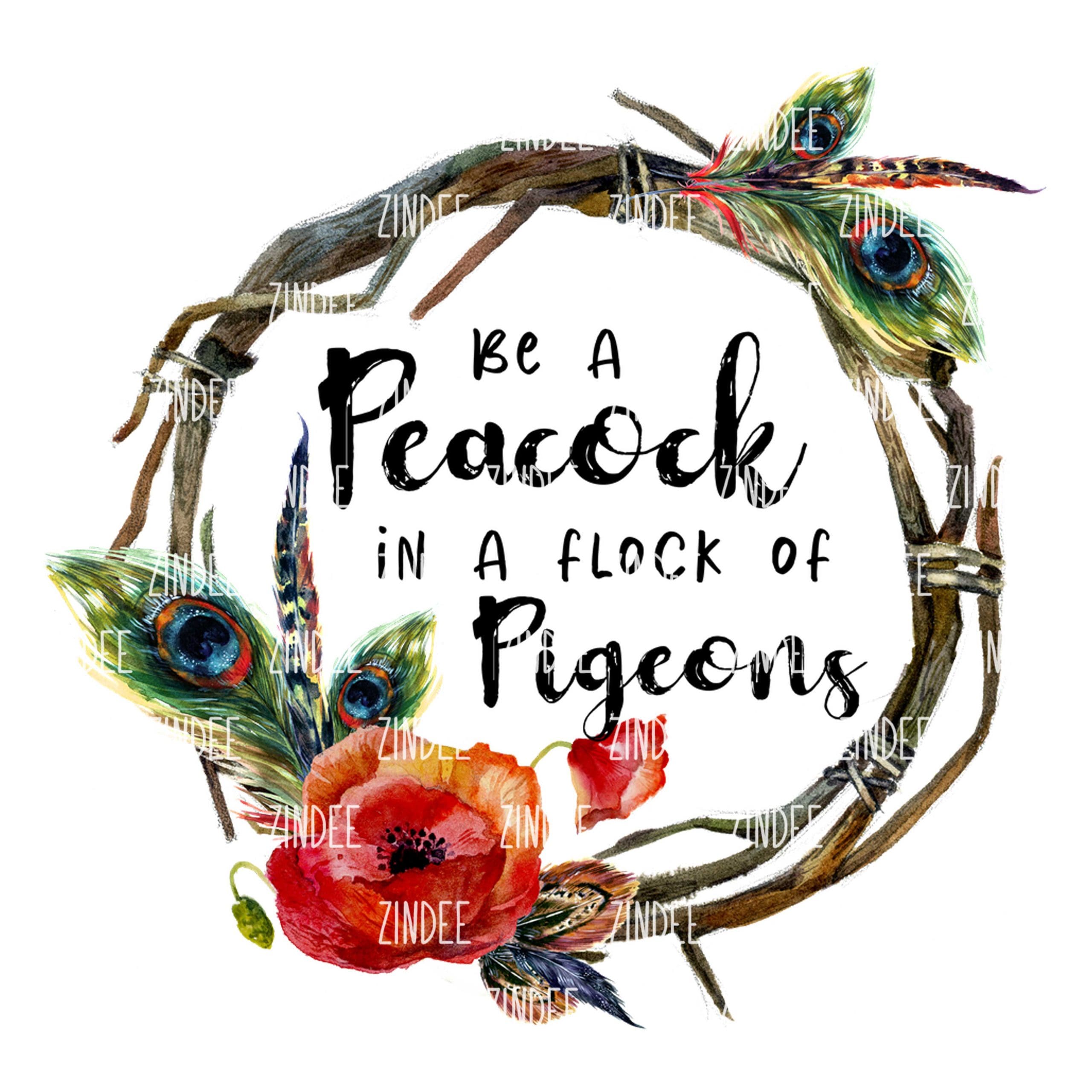 Be a Peacock (Sublimation Transfer)