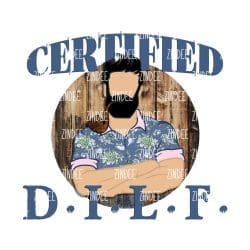 Certified DILF 2 (Sublimation Transfer)