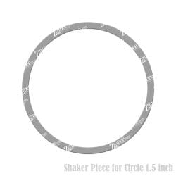 Circle Shaker Piece (1.5 inch)