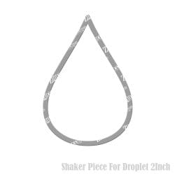 Droplet Shaker Piece (2 inch)