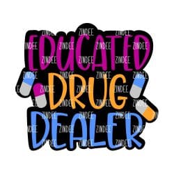 Educated Drug Dealer – Acrylic Badge Reel Blank (2") No Hole | Optional Sticker or UV DTF