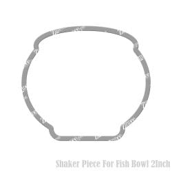 Fish Bowl Shaker Piece (2 inch)