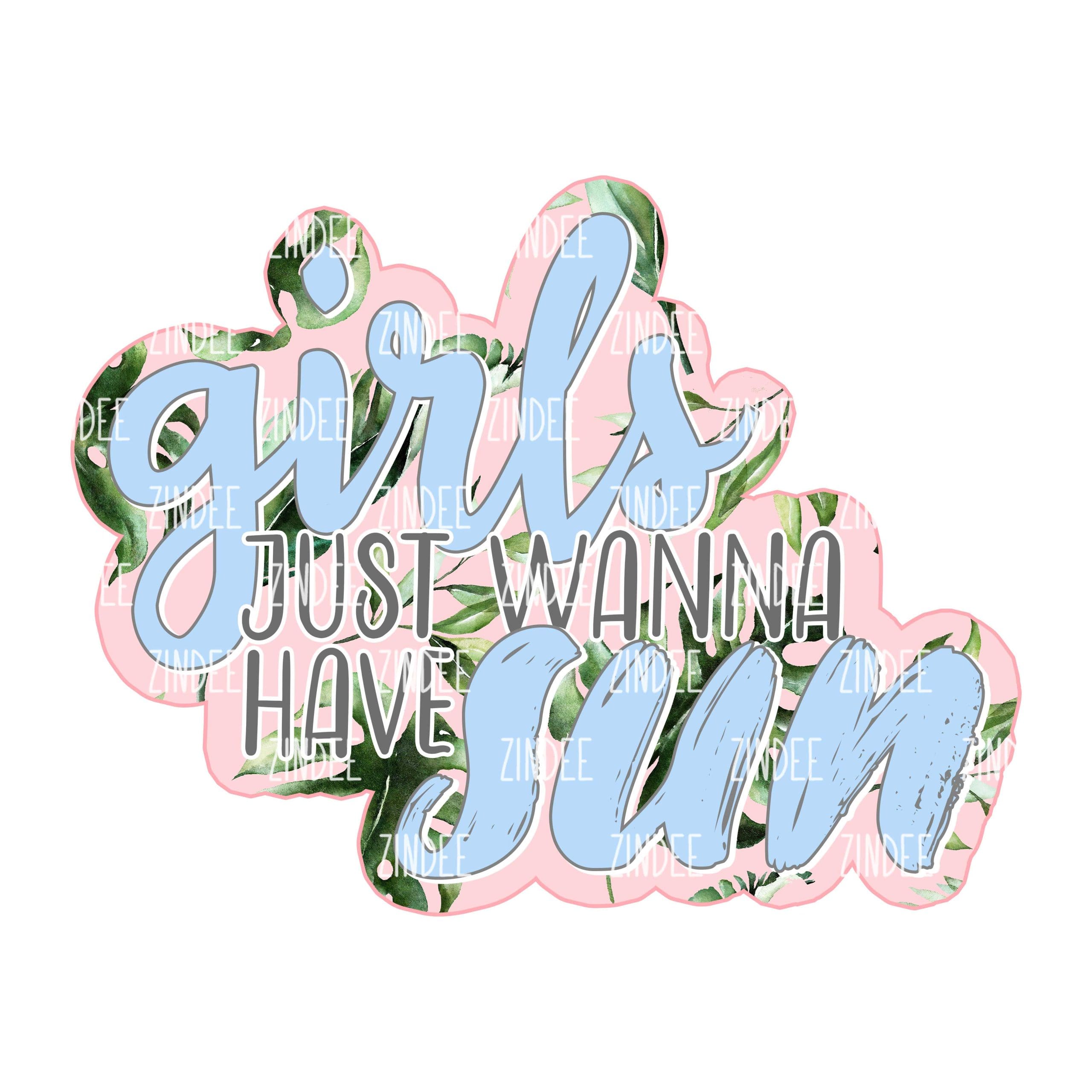 Girls Just Wanna Have Sun (download)