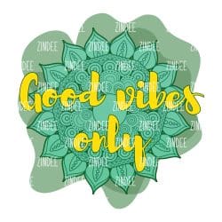 Good Vibes Only (Sublimation Transfer)