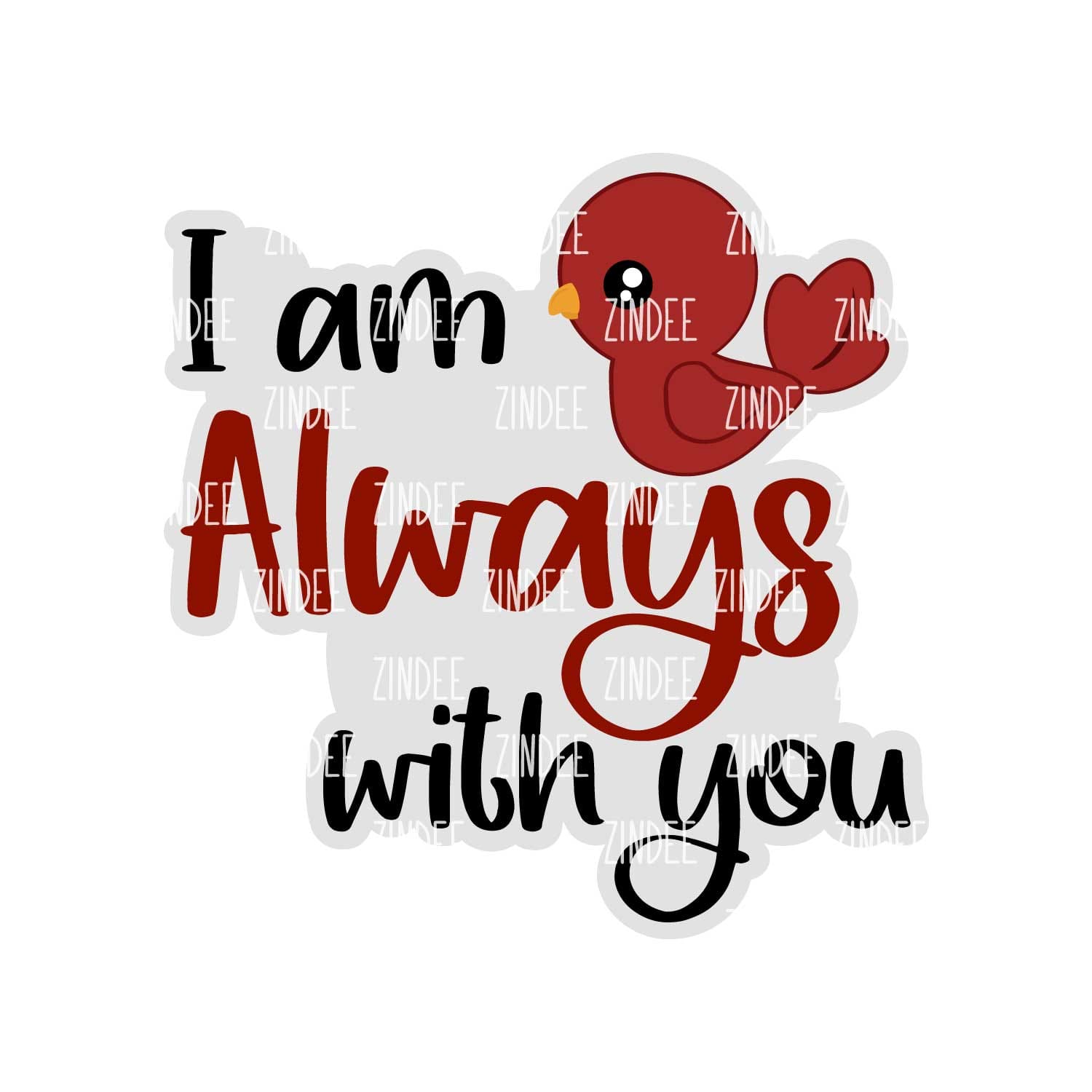 I Am Always With You Acrylic Blank- Sticker- UV DTF (3 inch)