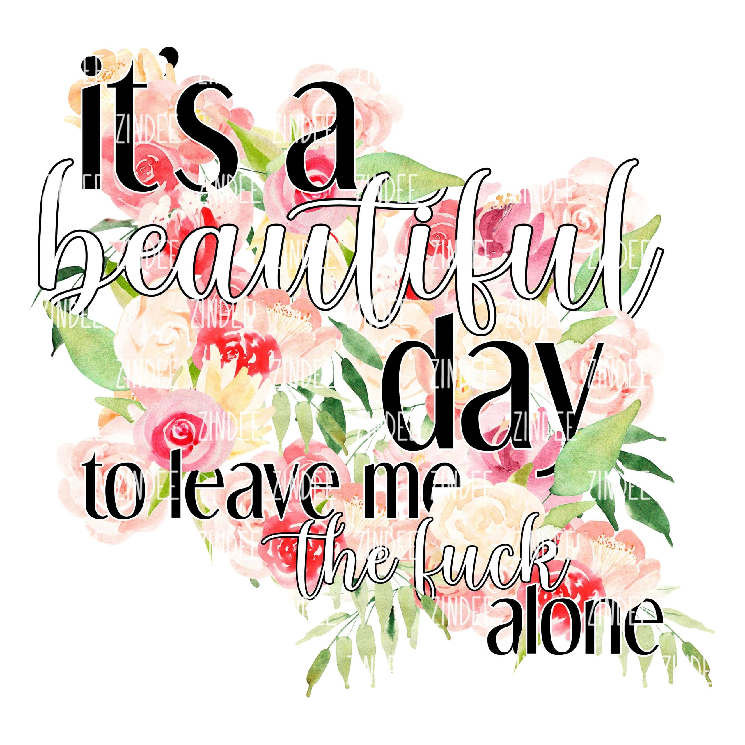 Leave Me the Fuck Alone (Sublimation Transfer)