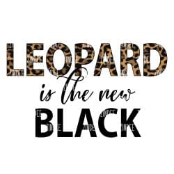 Leopard is the New Black (Sublimation Transfer)