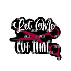 Let Me Cut That acrylic blank (2 inch) NO HOLE - Image 2