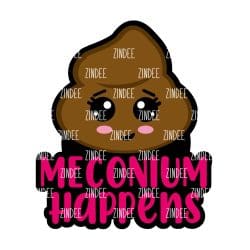 Meconium Happens – Acrylic Badge Reel Blank (2") No Hole | Optional Sticker or UV DTF