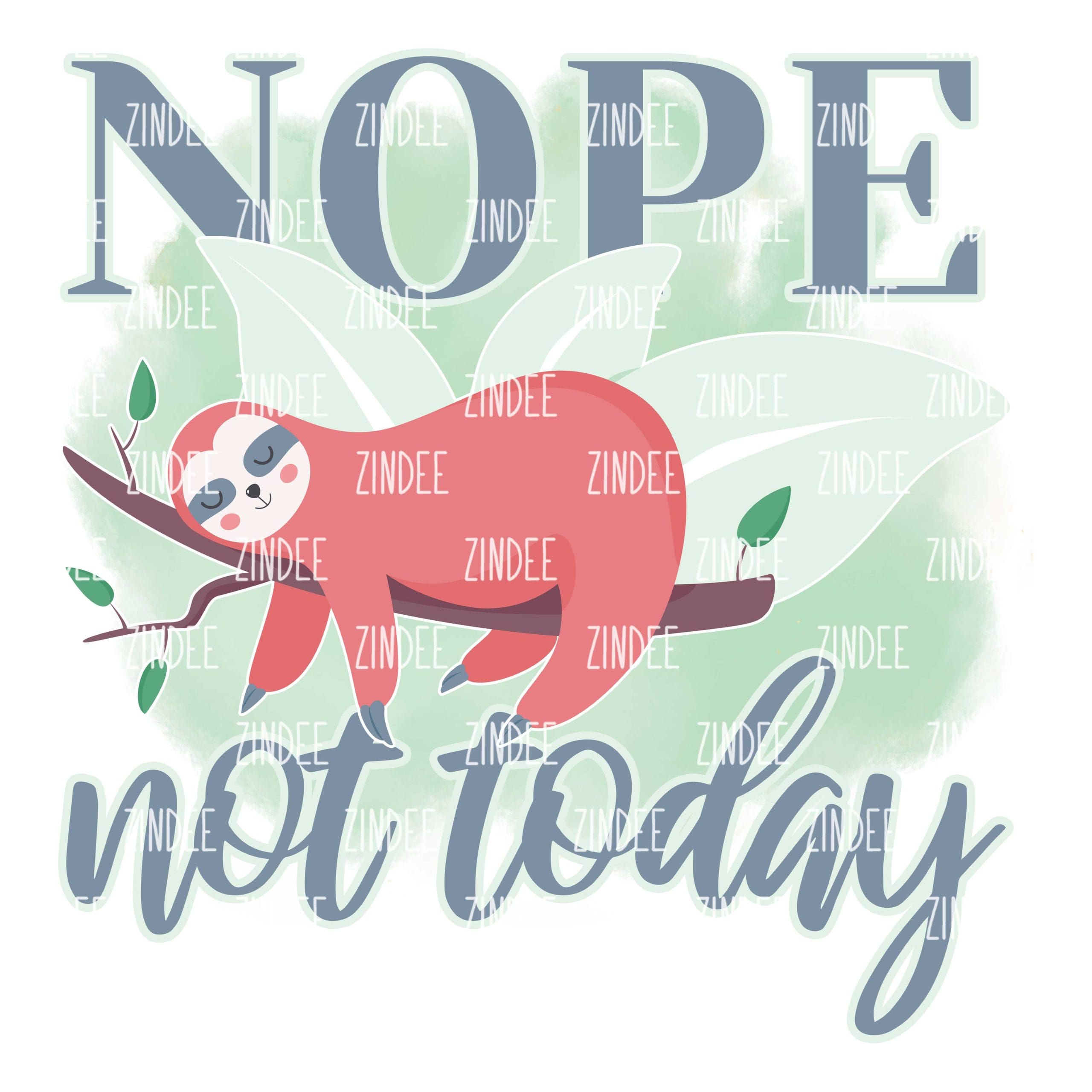 Nope Not Today (download)