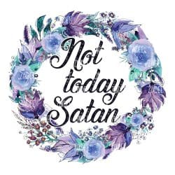 Not Today Satan (Sublimation Transfer)