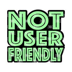 Not User Friendly – Acrylic Badge Reel Blank (2") No Hole | Optional Sticker or UV DTF