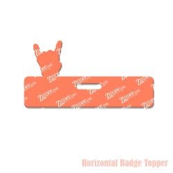 Rock On Badge Topper (Horizontal) (lightweight acrylic)