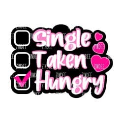 Single Taken Hungry Acrylic Blank- Sticker- UV DTF (1.5 inch)