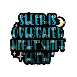 Sleep is Overrated – Acrylic Badge Reel Blank (2") No Hole | Optional Sticker or UV DTF