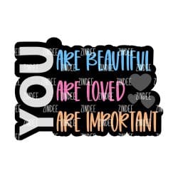 You are Beautiful – Acrylic Badge Reel Blank (2") No Hole | Optional Sticker or UV DTF