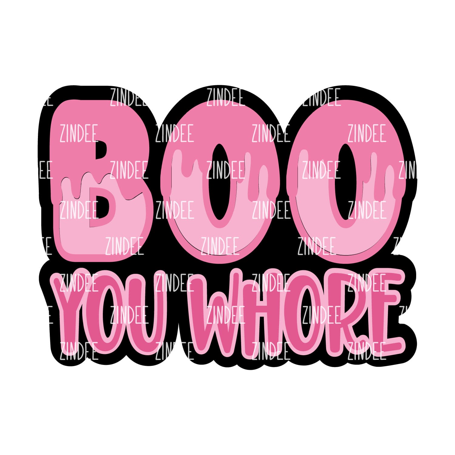 Boo You Whore Acrylic Blank- Sticker- UV DTF (2.5 inch)
