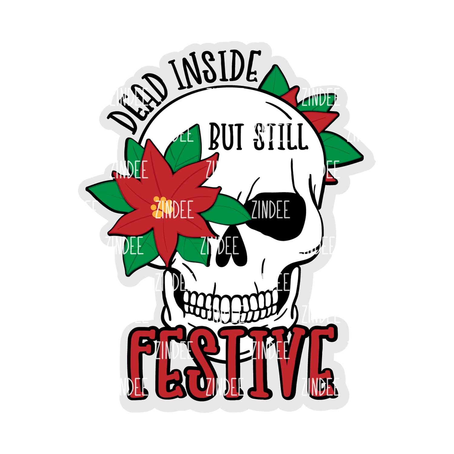 Dead But Festive Acrylic Blank- Sticker- UV DTF (2.5 inch)
