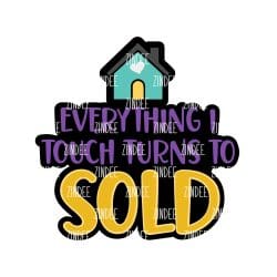Everything I Touch – Acrylic Badge Reel Blank (2") No Hole | Optional Sticker or UV DTF