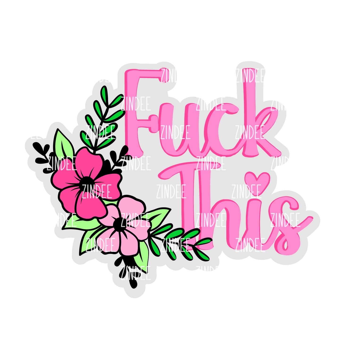 Floral Fuck This Acrylic Blank- Sticker- UV DTF (3 inch)