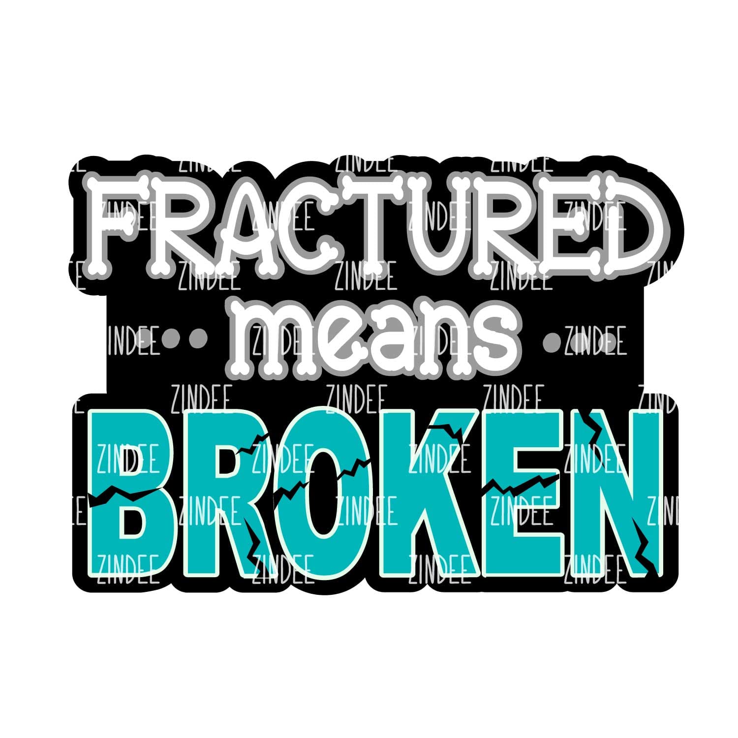 Fractured Means Broken Acrylic Blank- Sticker- UV DTF (3 inch)
