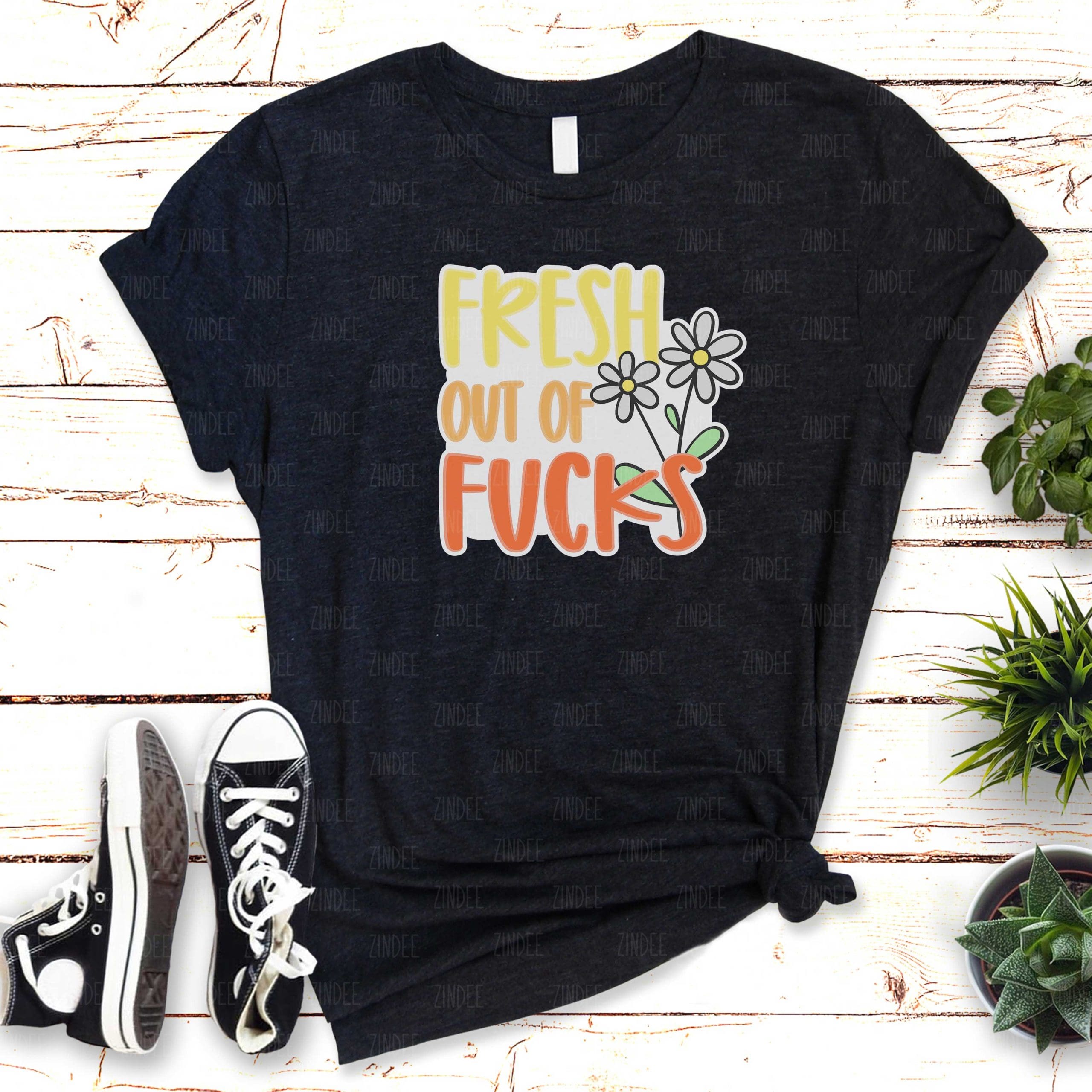 Fresh Out of Fucks (HTV ready to press)