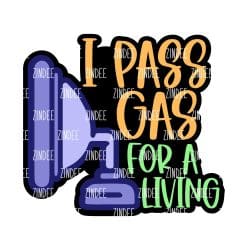 I Pass Gas – Acrylic Badge Reel Blank (2") No Hole | Optional Sticker or UV DTF