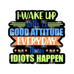 Idiots Happen – Acrylic Badge Reel Blank (2") No Hole | Optional Sticker or UV DTF
