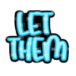 Let Them – Acrylic Badge Reel Blank (2") No Hole | Optional Sticker or UV DTF