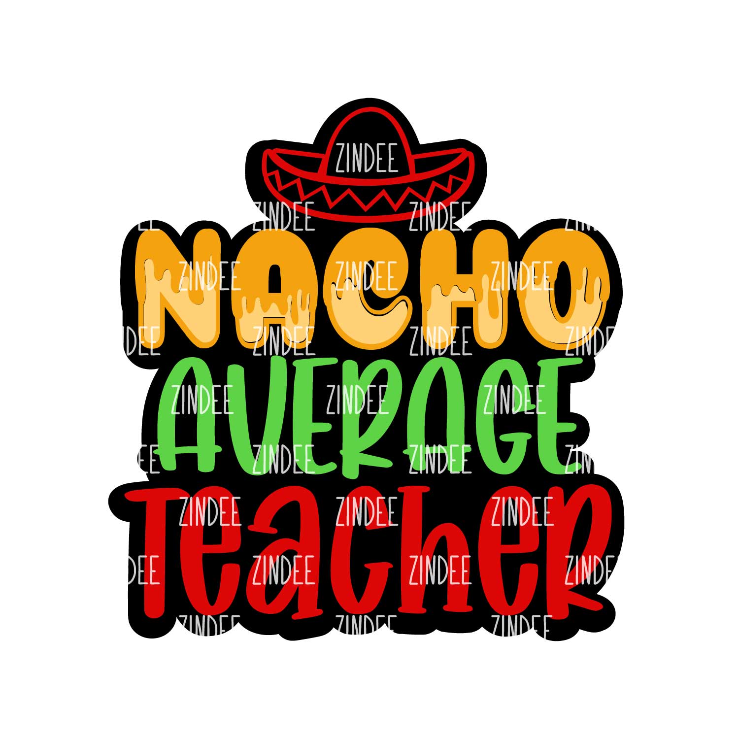 Nacho Average Teacher Acrylic Blank- Sticker- UV DTF (2 inch) NO HOLE