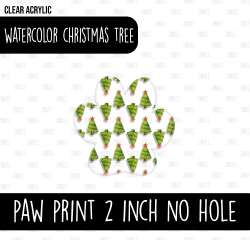 Paw Print (2 inch) NO HOLE (Watercolor Christmas Tree)
