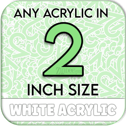 Custom Acrylic Blank-2 inch-WHITE (size/hole/color change)