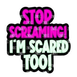 Stop Screaming – Acrylic Badge Reel Blank (2") No Hole | Optional Sticker or UV DTF