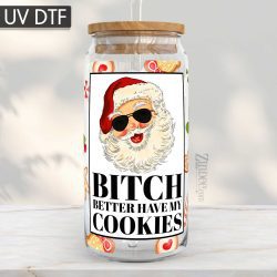Better Have My Cookies UV DTF Glass Can Wrap