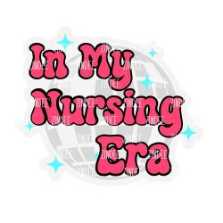 Nursing Era Acrylic Blank- Sticker- UV DTF (2 inch) NO HOLE