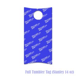 Full Tumbler Tag (Stanley 14 oz)