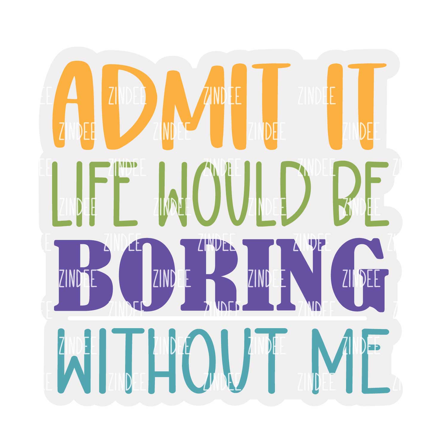 Admit It Acrylic Blank- Sticker- UV DTF (2 inch) NO HOLE