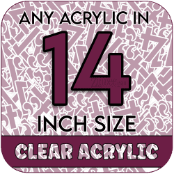 Custom Acrylic Blank-14 inch-CLEAR (size/hole/color change)
