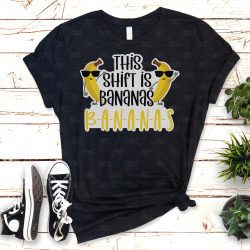 This Shift is Bananas (HTV ready to press)