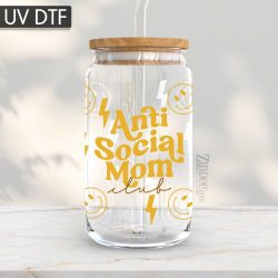 Anti Social Mom Club UV DTF Glass Can Wrap