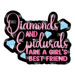 Diamonds and Epidurals Acrylic Blank- Sticker- UV DTF (2 inch) NO HOLE