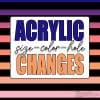 Custom Acrylic Changes-(size/hole/color/thickness change)